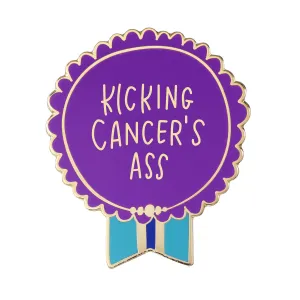 Kicking Cancer's Ass Everyday Bravery Enamel Pin