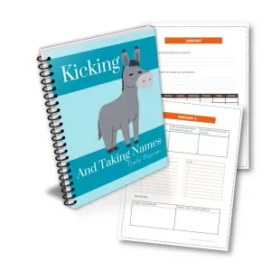 "Kicking and Taking Names" PLR Planner